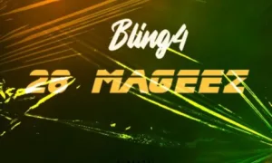 Bling4 – 28 MaGEEZ